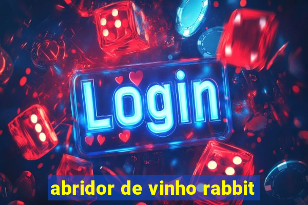 abridor de vinho rabbit